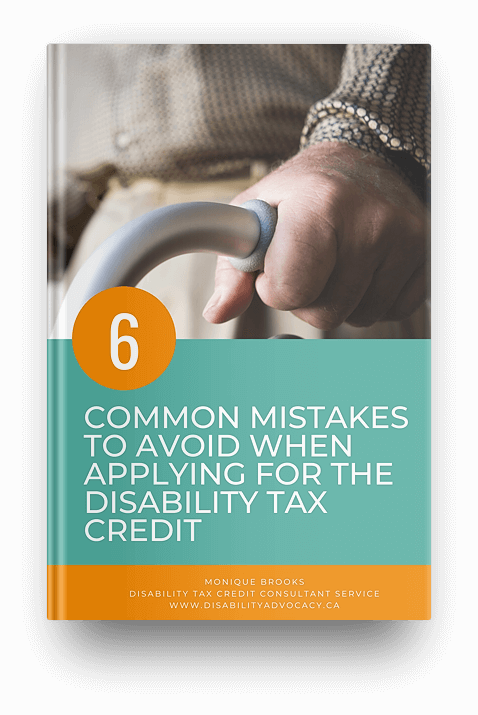 6 Common Mistakes when applying for the disability tax credit guide